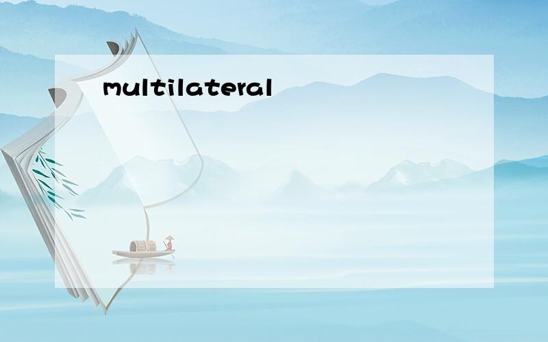 multilateral