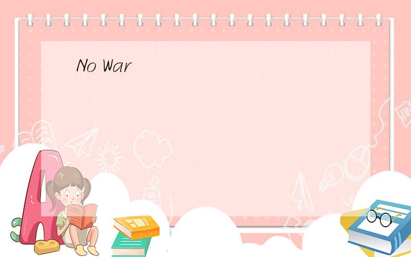 No War