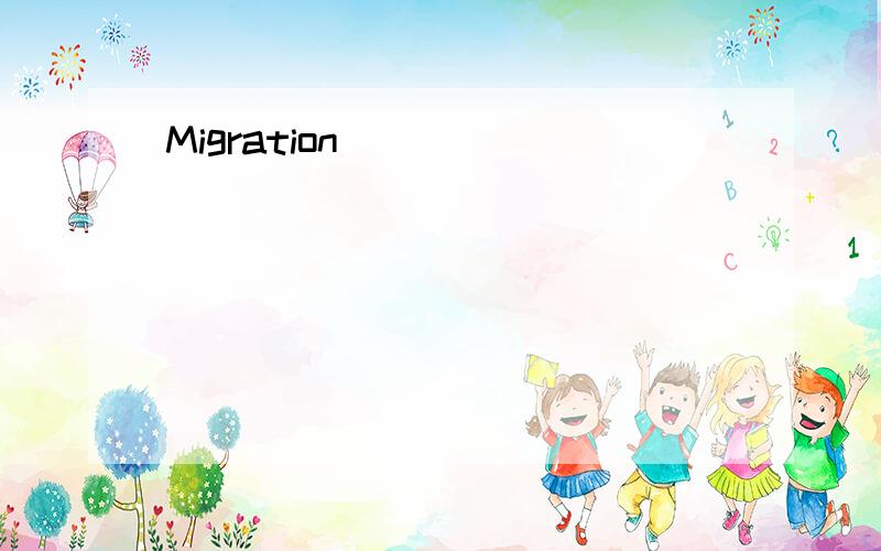 Migration