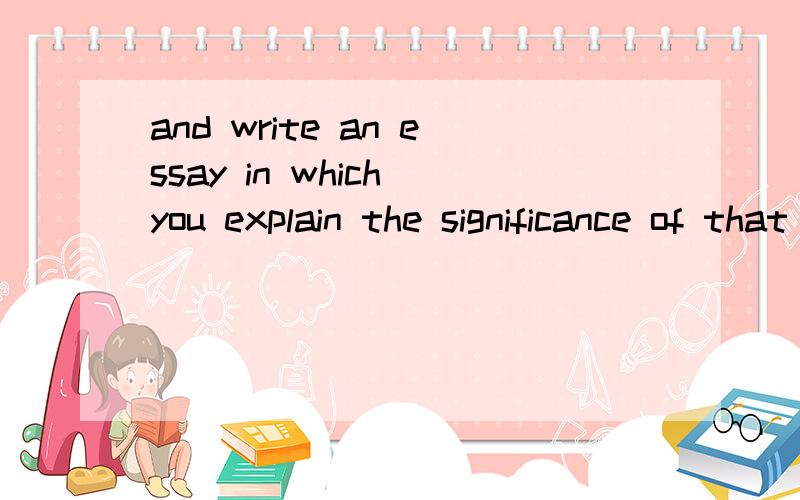 and write an essay in which you explain the significance of that issue to yourself,your community,and write an essay in which you explain the significance of that issue to yourself,your community,or your generation.