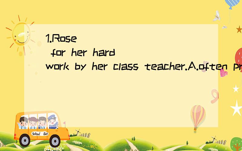 1.Rose _______ for her hard work by her class teacher.A.often praises B.has often praised C.is often praised D.often is praised2.Dr Li doesn't smoke.He doesn't drink,either.(合并成一句）Dr Li ________ smokes _______ drinks.3.The journey is very