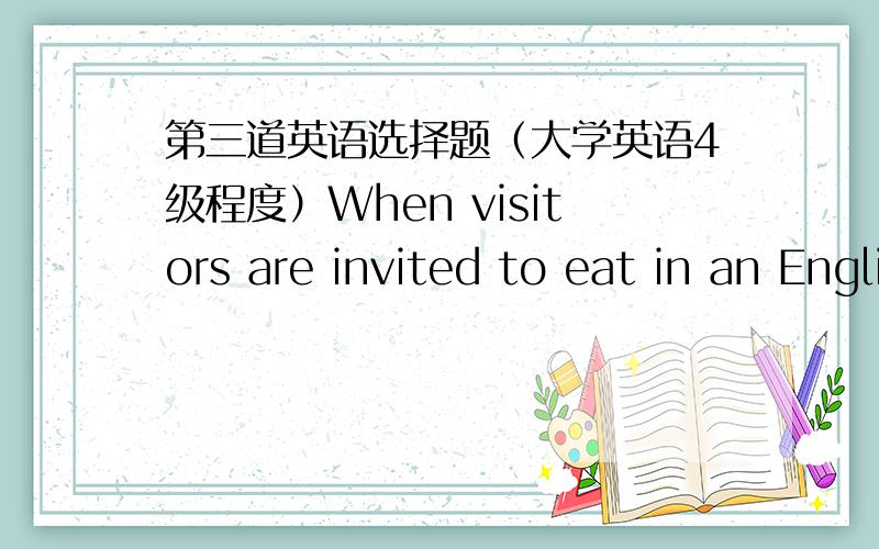 第三道英语选择题（大学英语4级程度）When visitors are invited to eat in an English home their hosts often feel they must ___ them something foreign.A.supplyB.offer应该选哪个呀?supply offer有什么区别呢?