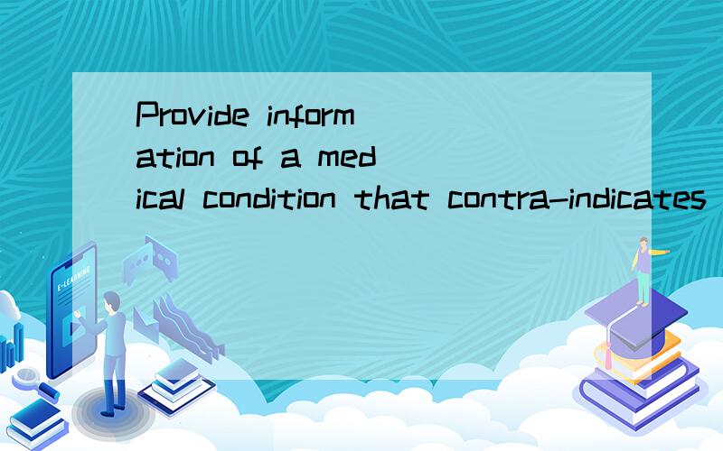 Provide information of a medical condition that contra-indicates your getting the Hepatitis B vaccine.