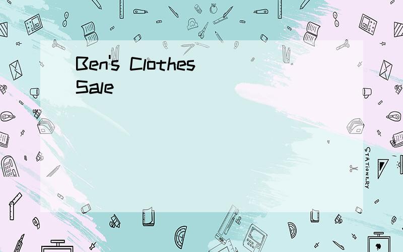 Ben's Clothes Sale