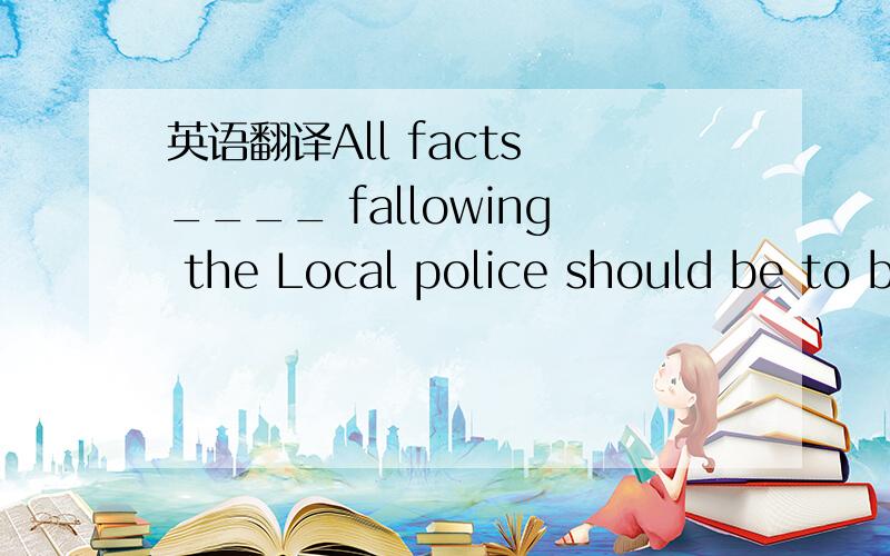 英语翻译All facts ____ fallowing the Local police should be to blame for the victims of HongKong.A.added   B.added to   C.added up   D.added up to2.Because he was smoking at work and was ffined by the boss he was ____ about it.A.worried   B.glad