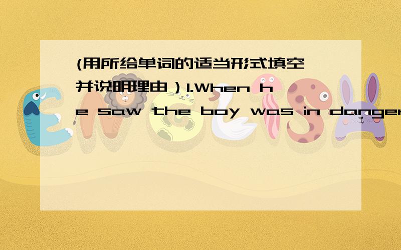 (用所给单词的适当形式填空,并说明理由）1.When he saw the boy was in danger,Edison rushed out and carried him to ______ (safe)2.Feng Ai's love and _____ will always be remembered by her students and their parents in Yunnan.(kind)3.Loo