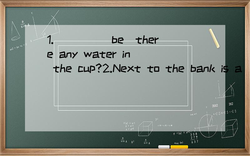 1.____(be)there any water in the cup?2.Next to the bank is a____(shoe)shop.3.How many ___(sheep)are there on the hill?4.Jack went ____(shop)in the market.5.Wu YUzhen lived in a tall___(build)near the bank.