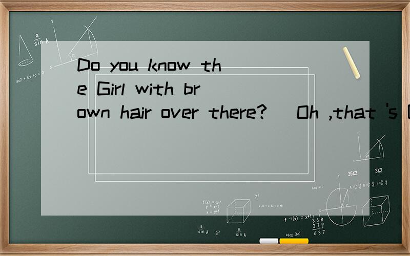 Do you know the Girl with brown hair over there?   Oh ,that 's Betty .she is a friend of ____   .A.John's   uncle  B.John uncle's C.John's uncle's  D.John's uncles要说为什么