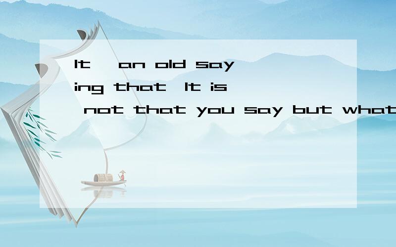 It' an old saying that