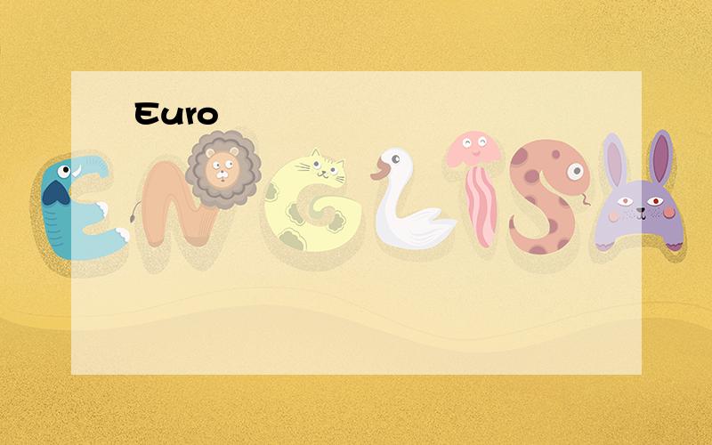 Euro