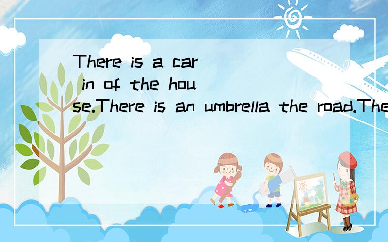 There is a car in of the house.There is an umbrella the road.There is a train at the of the houseThere is a boat the house and the tree