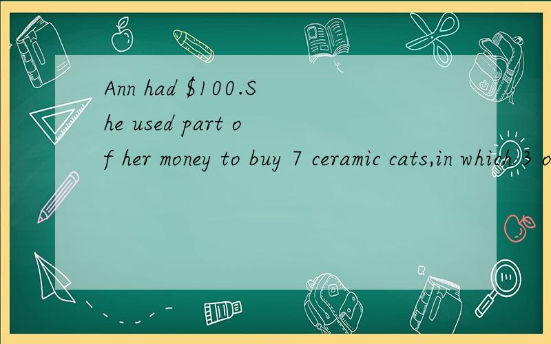 Ann had $100.She used part of her money to buy 7 ceramic cats,in which 3 of them are more expensive than the rest by $3.If she had $7 left,how much do the two types of ceramic cat cost?