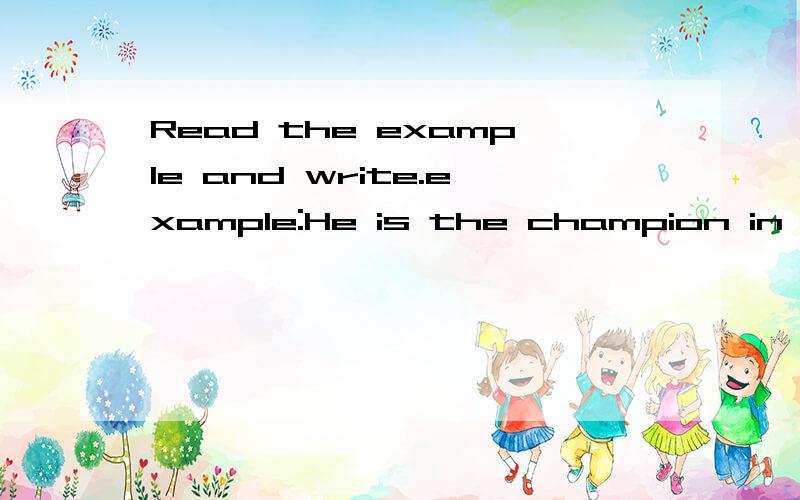 Read the example and write.example:He is the champion in this tennis game.He has been the champion in this tennis game.1.I posted a letter to my father who is working in U.K.( )2.They read a book named“The long Stocking PiPi”.( )3.She buys a new