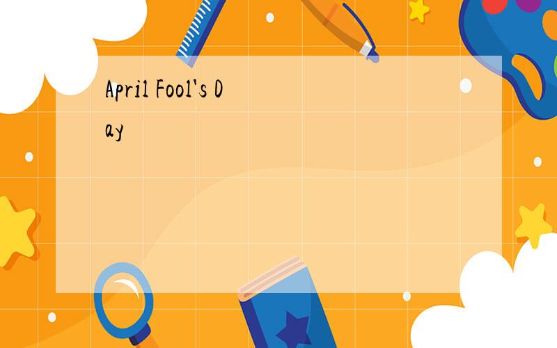 April Fool's Day