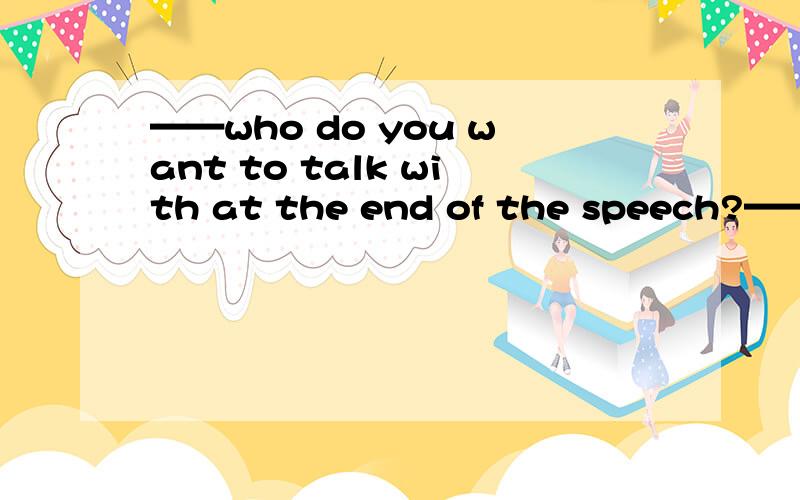 ——who do you want to talk with at the end of the speech?——the man -----Mr.WhiteA、they call B、called himself C、 calls himself D、 is called为什么选A?为什么CD不行?