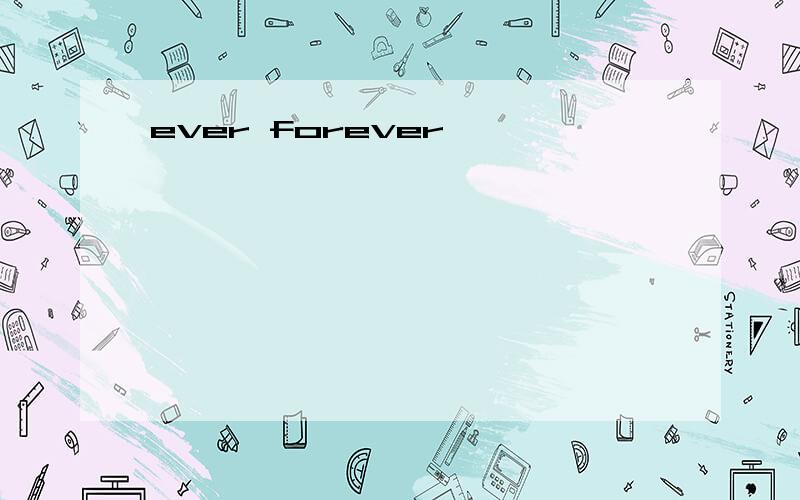 ever forever