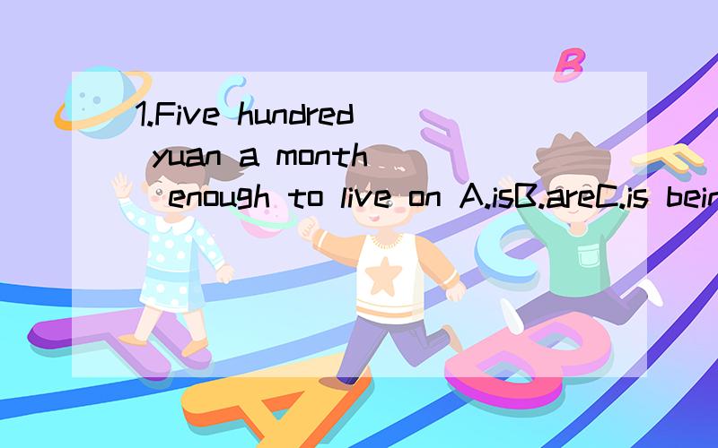 1.Five hundred yuan a month（）enough to live on A.isB.areC.is beingD.has been2.（）of the buildings were ruinedA.Three fourth B.Three fourC.Three-fourthsD.Three-four3.Consult （）for questions about earthquakesA.the six index B.index sixC.sixt