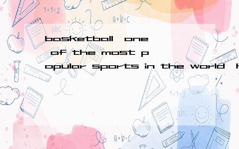 basketball,one of the most popular sports in the world,has a history of over a century..是非限定性定语从句么.?