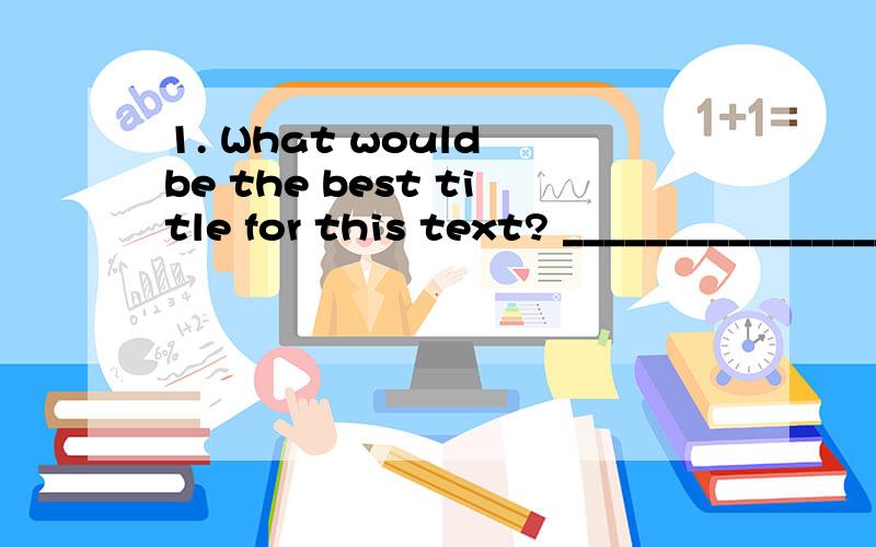 1. What would be the best title for this text? __________________.A. Computerized Traffic Control System      B. Rush Periods Getting LongerC. The Nation's Busiest Road               D. Sensors on Expressways2. How does the controller follow Chic