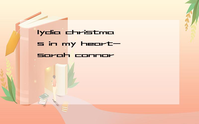 lydia christmas in my heart-sarah connor