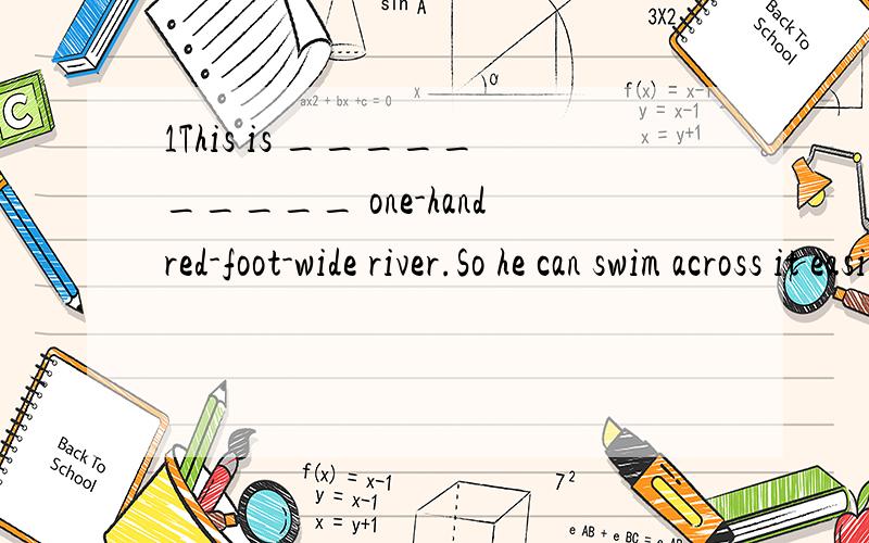 1This is __________ one-handred-foot-wide river.So he can swim across it easily.A.a B.an C.the D./2、People set off fireworks to celebrate National Pavilion Day at the Expo _________ the night of National Day.A.at B.in C.on D.to3、The manager told