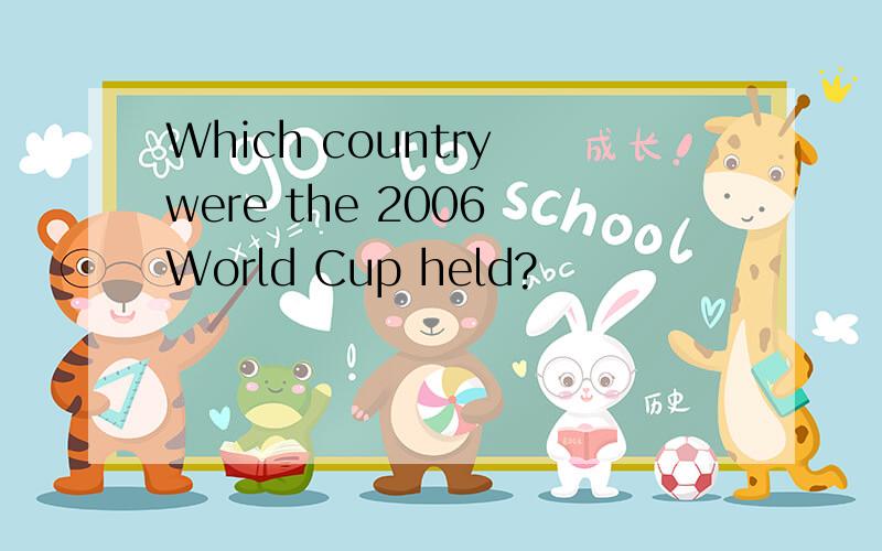 Which country were the 2006 World Cup held?