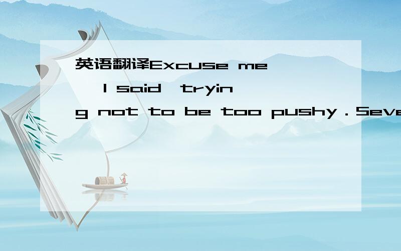 英语翻译Excuse me,