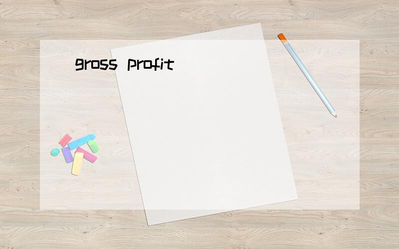 gross profit