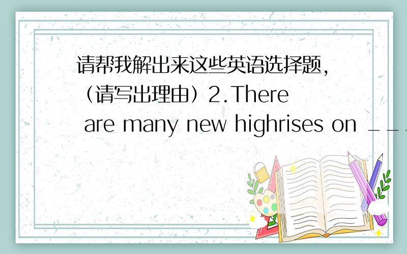 请帮我解出来这些英语选择题,（请写出理由）2.There are many new highrises on ______ side of Huanni Road.What a magnificent view!A.either B.neither C both D.all3.The manager that the business would be worse after the stock went down.