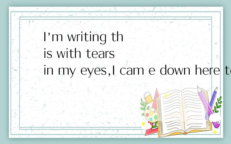 I'm writing this with tears in my eyes,I cam e down here to Madrid Spain for a short vacation un