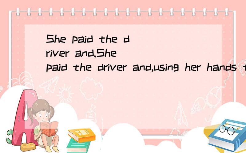 She paid the driver and.She paid the driver and,using her hands to feel the location of the seats,walked down the aisle and found the seat he'd told her was empty.Then she settled in,placed her briefcase on her lap and rested her cane against her leg