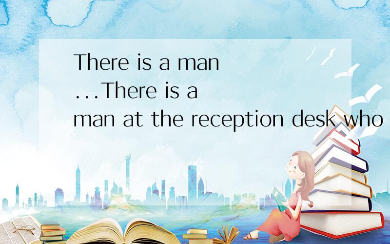 There is a man...There is a man at the reception desk who seems very angry and I think he means __trouble.填to make还是having made?为什么?