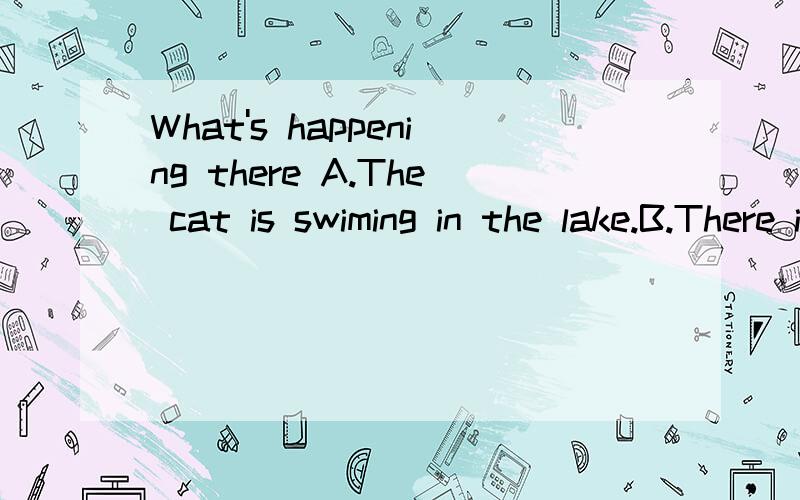 What's happening there A.The cat is swiming in the lake.B.There is a man siting in front of the door.C.The boy is eatting a hamburger in class.D.A girl is jumping off the chair.为什麽选D