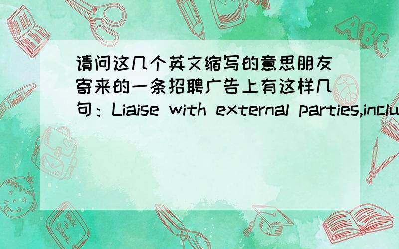 请问这几个英文缩写的意思朋友寄来的一条招聘广告上有这样几句：Liaise with external parties,including auditors,banks,tax bureau,SAFE and other government authorities.Minimum 6 years relevant working experience in MNC,WFOE o