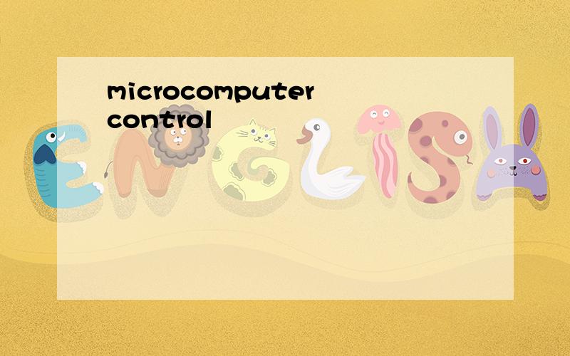 microcomputer control