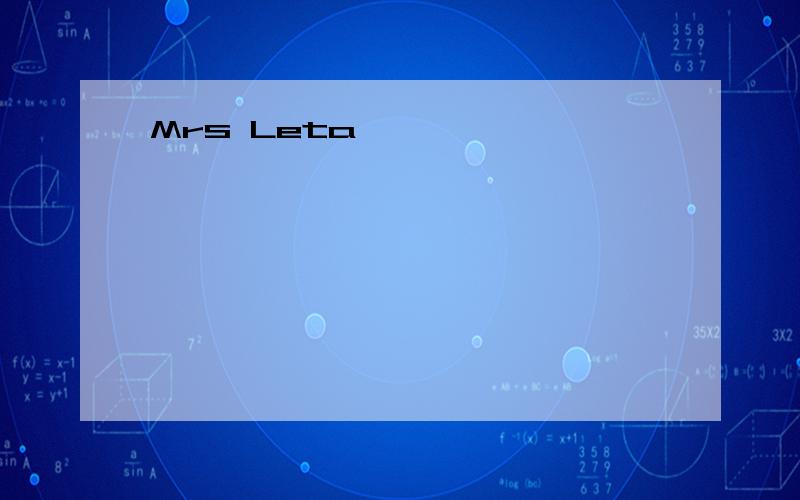 Mrs Leta