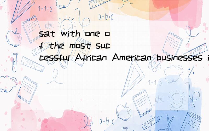 sat with one of the most successful African American businesses in history ,the MOTOWN Record Corporation was founded in ...答案将with one 改为One,但是我选的是as one 请问区别在哪里?Adult ladybugs often prey on agricultrural garden p