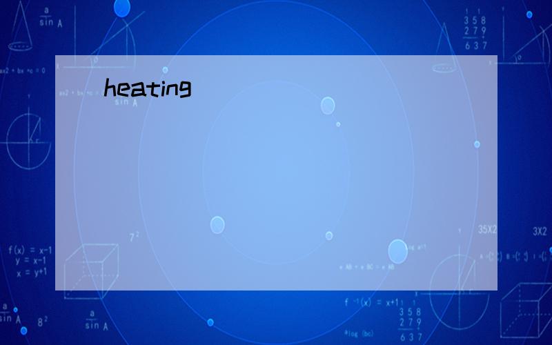 heating