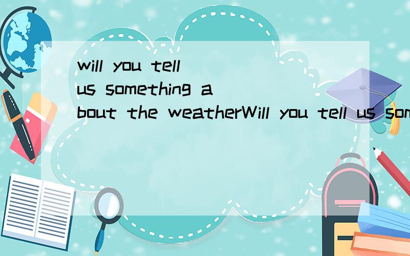 will you tell us something about the weatherWill you tell us something about the weather there?I__________to that.A am going B am coming C go D come为什么不选A?be going to 不是表将来么.不要百度.百度上的我都看了才更加疑惑