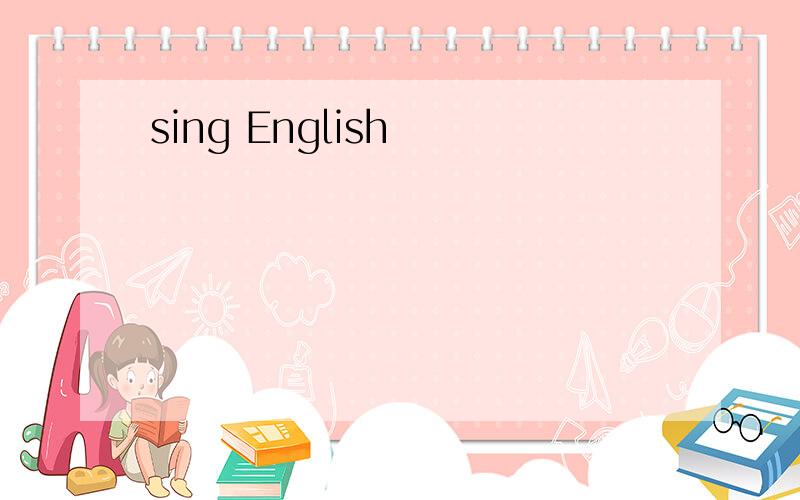 sing English