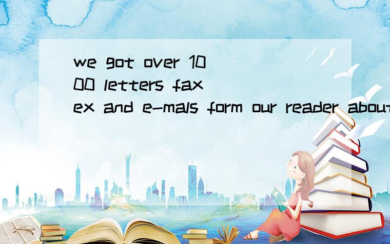 we got over 1000 letters faxex and e-mals form our reader about their NewYears resolutions翻译