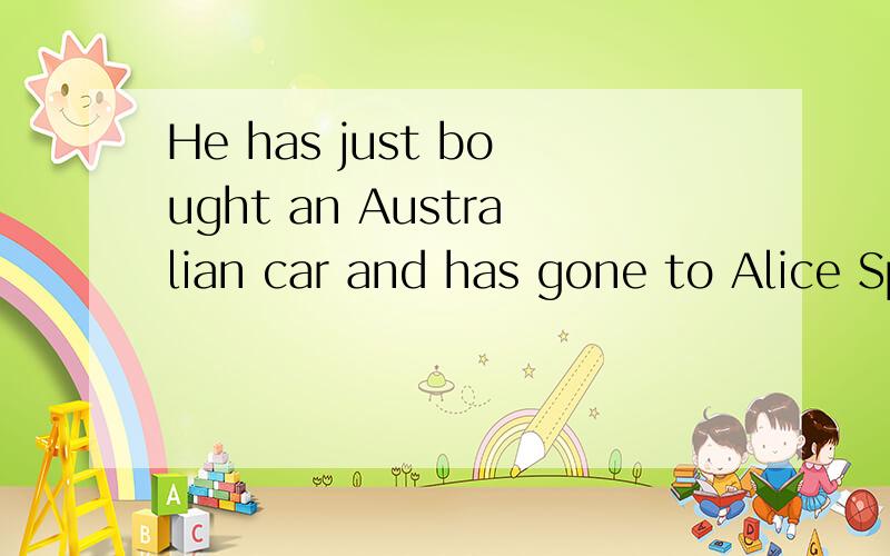 He has just bought an Australian car and has gone to Alice Springs.为什么这里用an不用a?He has just bought an Australian car and has gone to Alice Springs.请问an不都是用在元音之前吗,这里的Australian car 都不是原因啊,为什