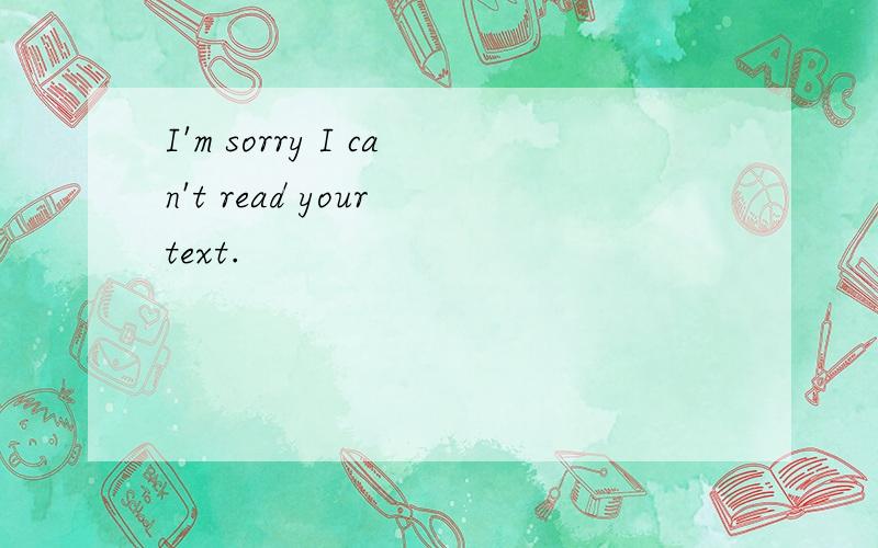 I'm sorry I can't read your text.