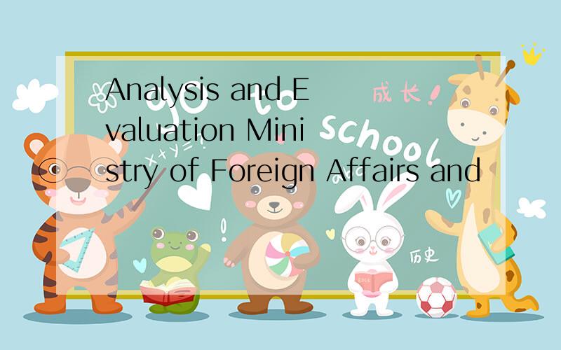 Analysis and Evaluation Ministry of Foreign Affairs and