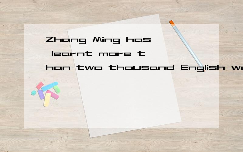 Zhang Ming has learnt more than two thousand English words the last few yearsA.after B.since C.over D.in