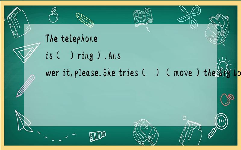 The telephone is( )ring).Answer it,please.She tries( )(move)the big box,and she makes it.What( )the word( )(mean)?I often see him( )(walk)in the street.After a long walk,all the visitors stop( ).A.to have a short rest B.to having a short rest C.havin