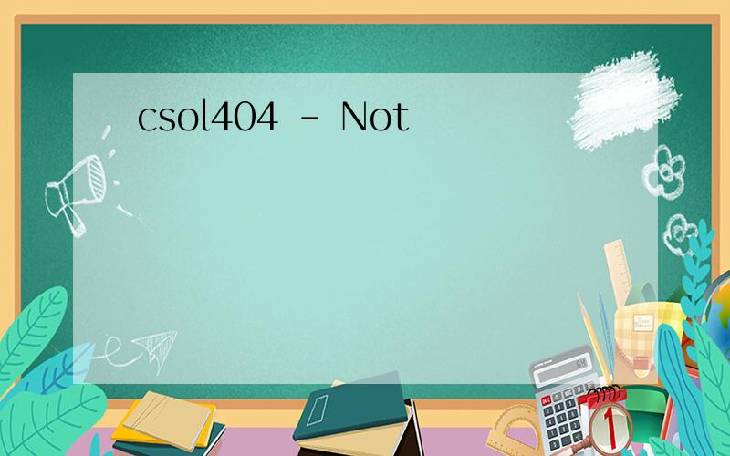 csol404 - Not