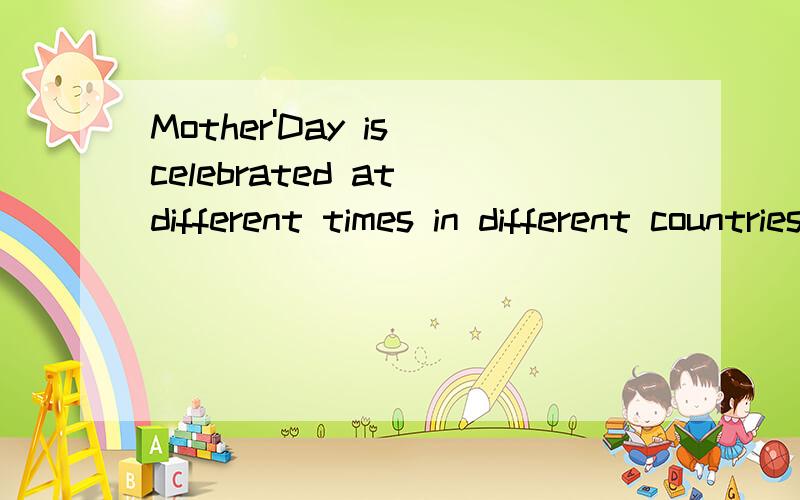 Mother'Day is celebrated at different times in different countries.请问这句话为什么要用“is celebrated”而不用“celebrates”、“celebrate”、“was celebrate”呢?