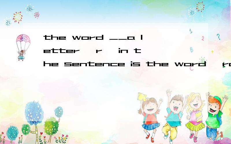 the word __a letter 