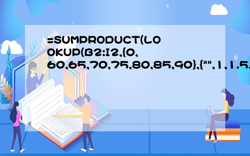 =SUMPRODUCT(LOOKUP(B2:I2,{0,60,65,70,75,80,85,90},{